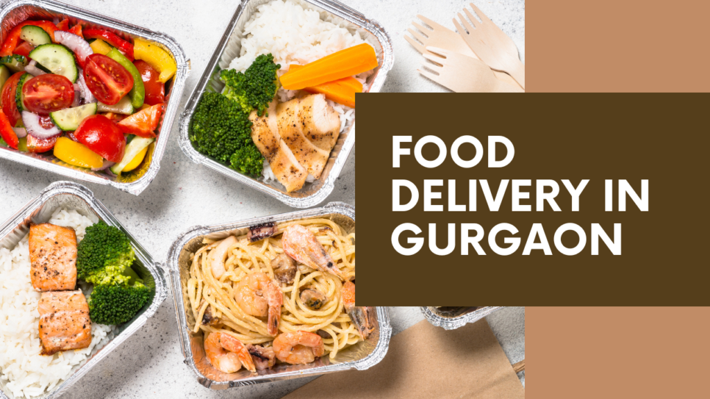 Food Delivery Near Me in Gurgaon