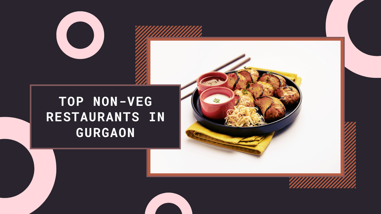 Non-Veg Restaurants in Gurgaon