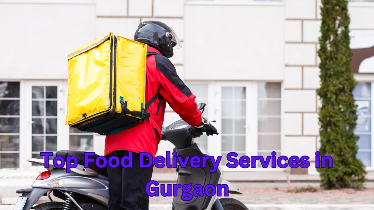 Top Food Delivery Services in Gurgaon