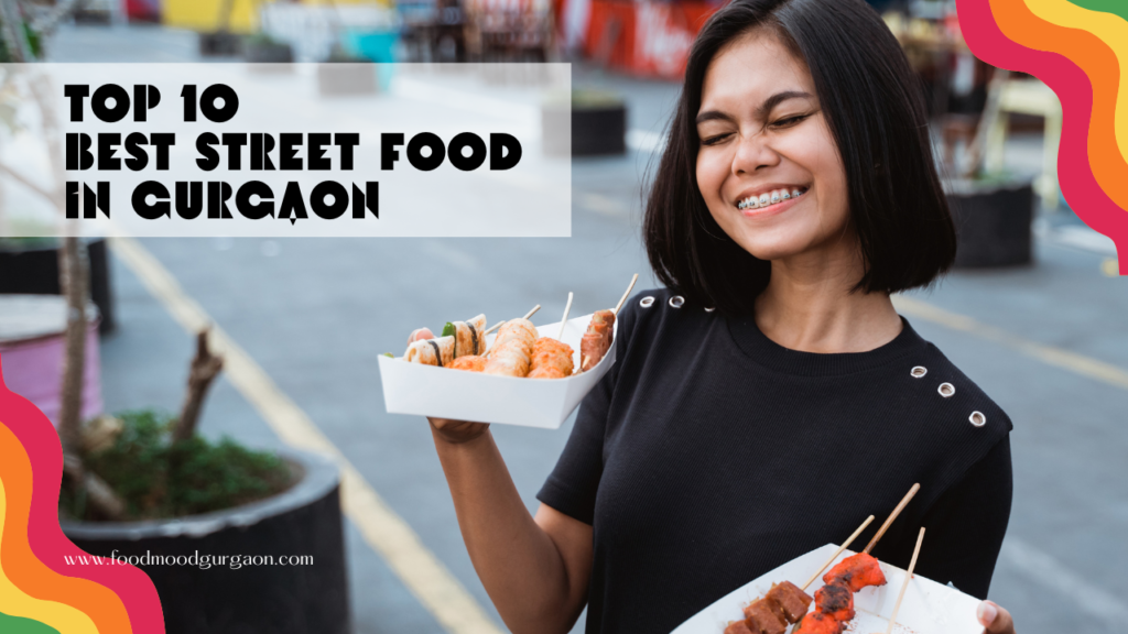 Best Street Food in Gurgaon