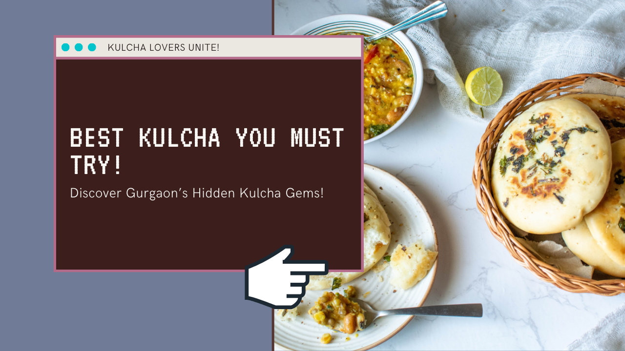 Best Kulcha in Gurgaon