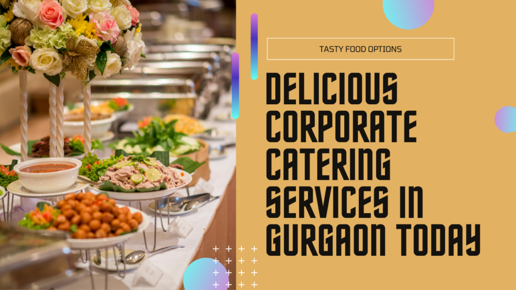 Corporate Food Catering in Gurgaon