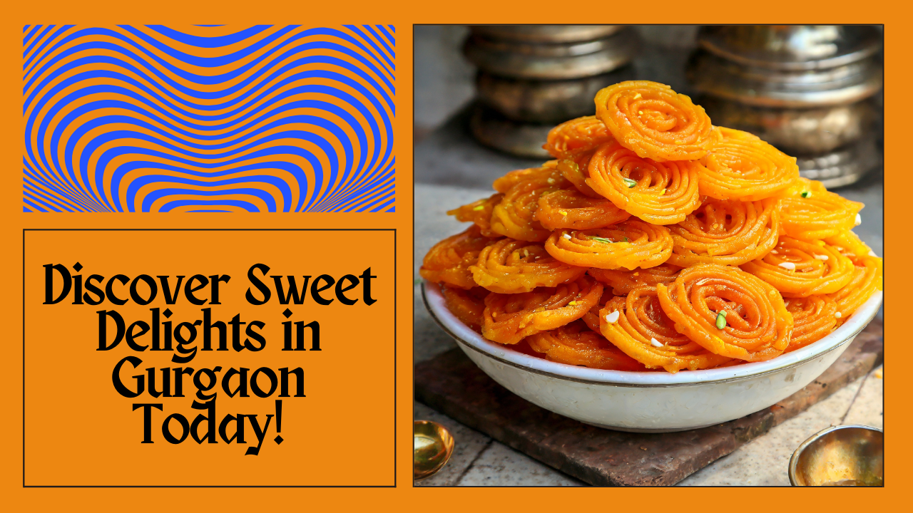 Discover the Best Indian Sweets Near me | Food Mood Gurgaon